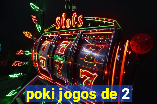 poki jogos de 2
